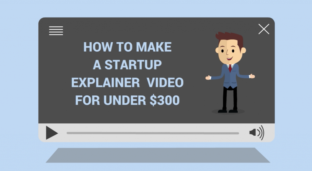 How to Create a Startup Explainer Video